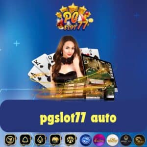 pgslot77 auto