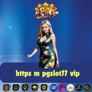 https m pgslot77 vip